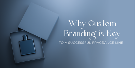 Why Custom Branding is Key to a Successful Fragrance Line - carnelistyle